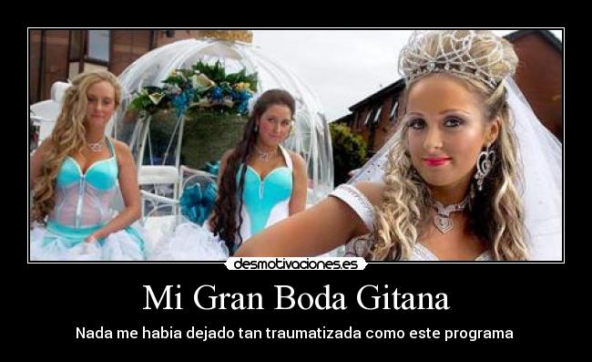 carteles gran boda gitana traumatizada desmotivaciones