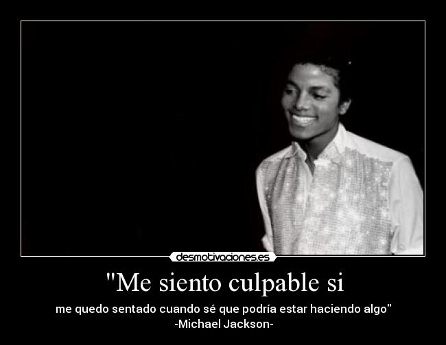 Me siento culpable si -