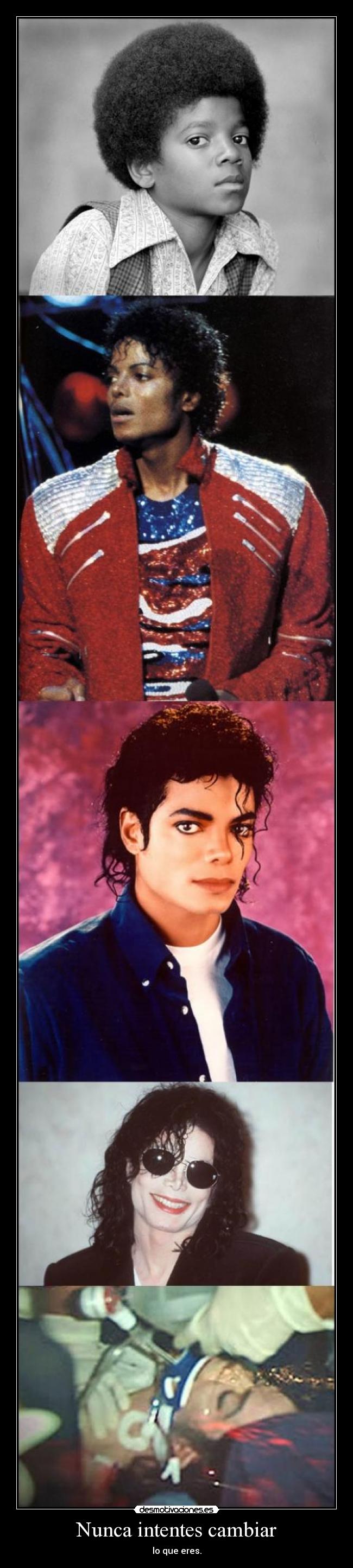 Nunca intentes cambiar -