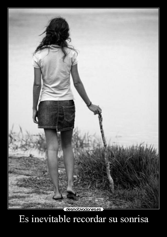 Es inevitable recordar su sonrisa -