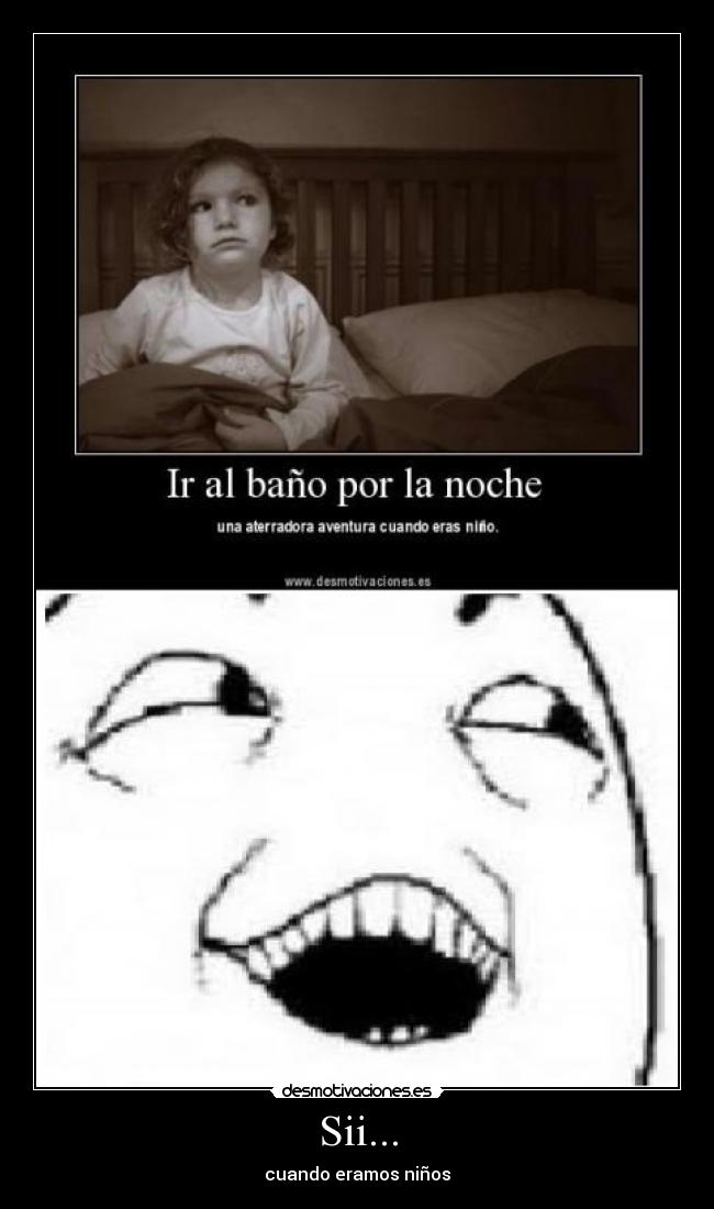 Sii... - cuando eramos niños