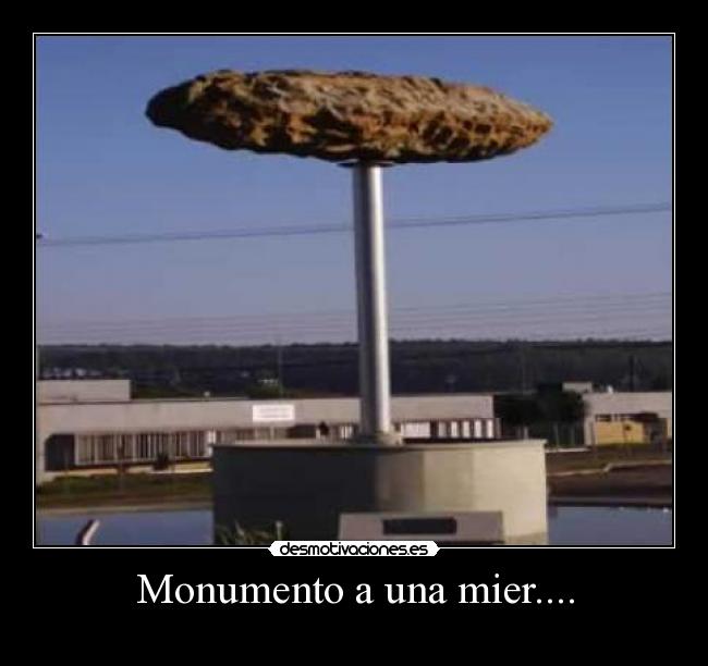 Monumento a una mier.... -