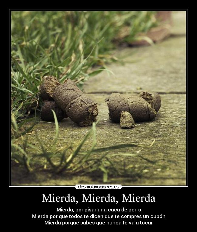 Mierda, Mierda, Mierda -