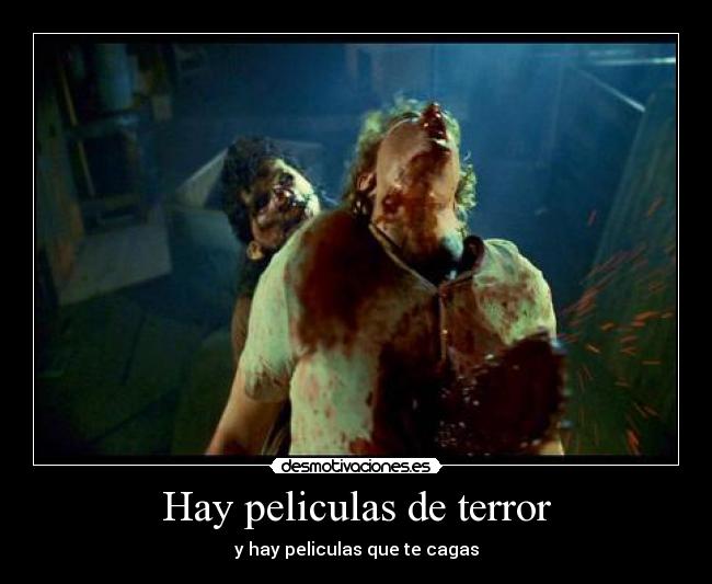 Hay peliculas de terror - 