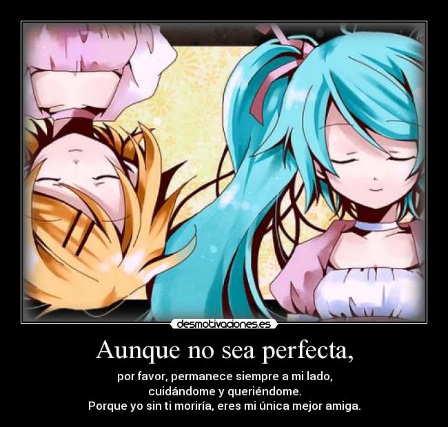 Aunque no sea perfecta, - 