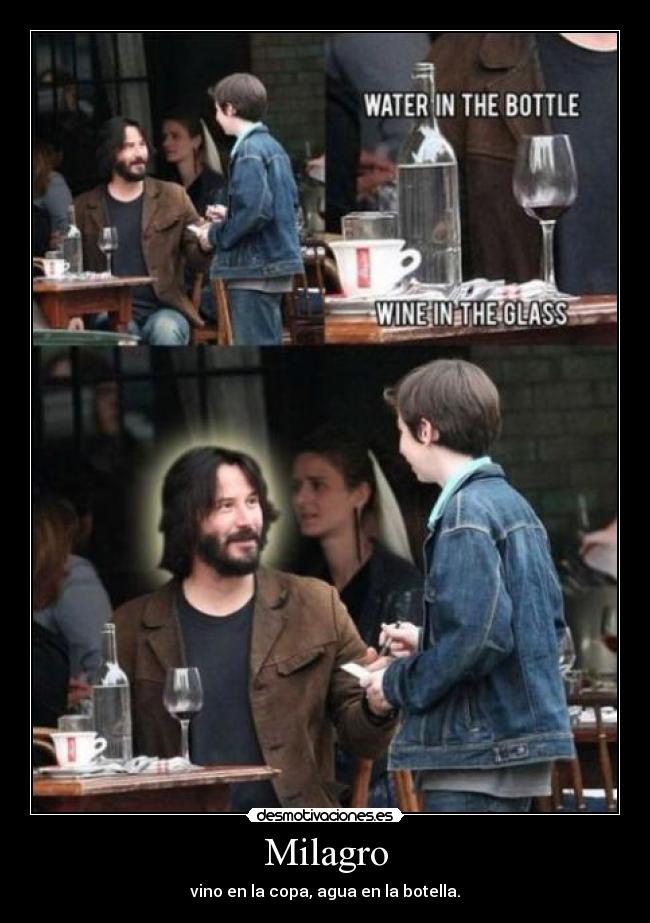 Milagro - vino en la copa, agua en la botella.