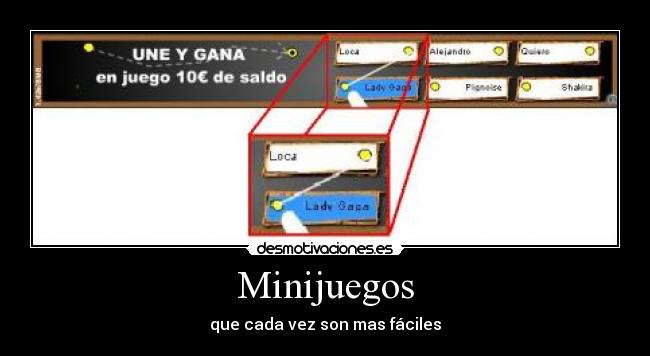 Minijuegos - que cada vez son mas fáciles