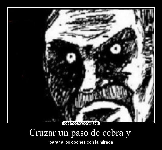 Cruzar un paso de cebra y  - 