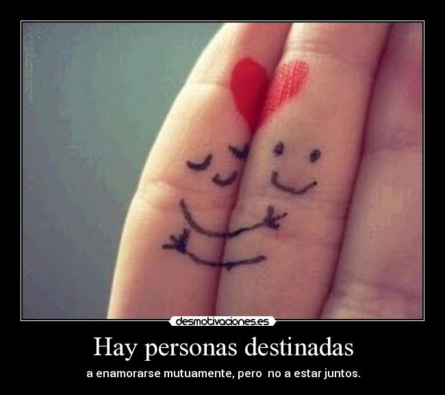 Hay personas destinadas - 
