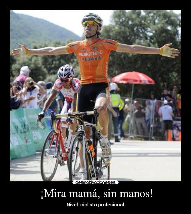 ¡Mira mamá, sin manos! -