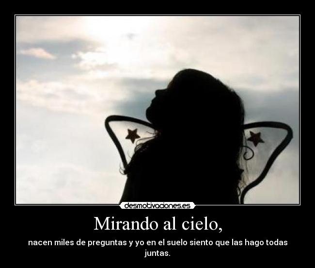 Mirando al cielo, - 