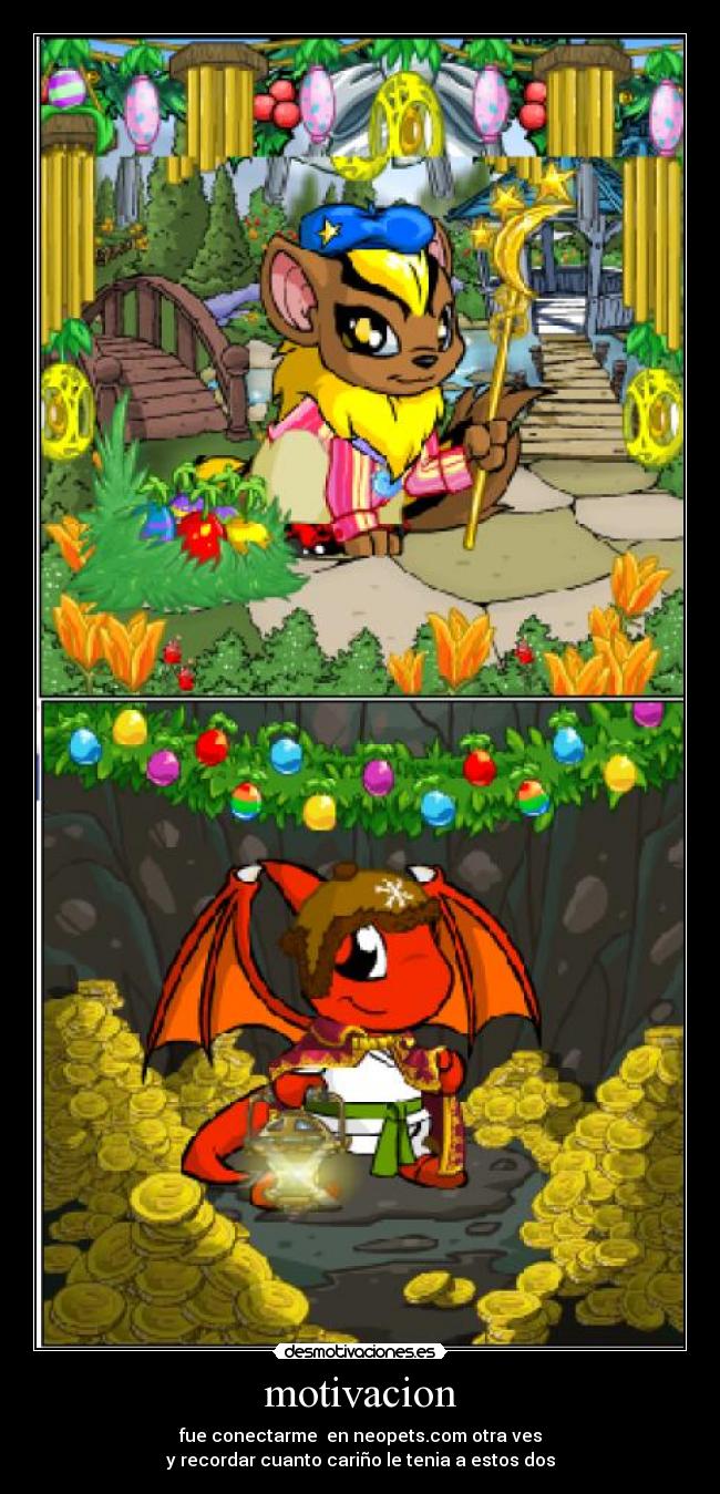 motivacion - fue conectarme en neopets.com otra ves
y recordar cuanto cariño le tenia a estos dos