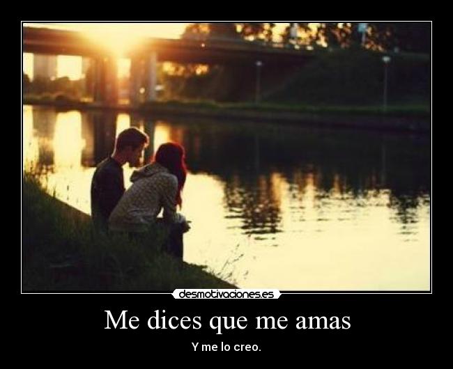 Me dices que me amas - 