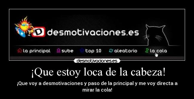 ¡Que estoy loca de la cabeza! - 
