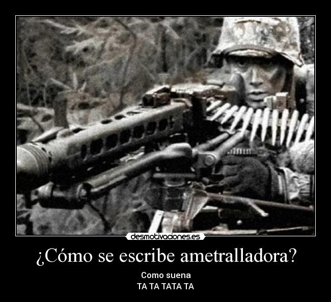 ¿Cómo se escribe ametralladora? - 
