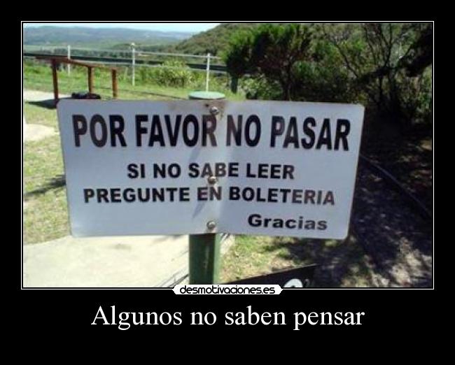 Algunos no saben pensar -