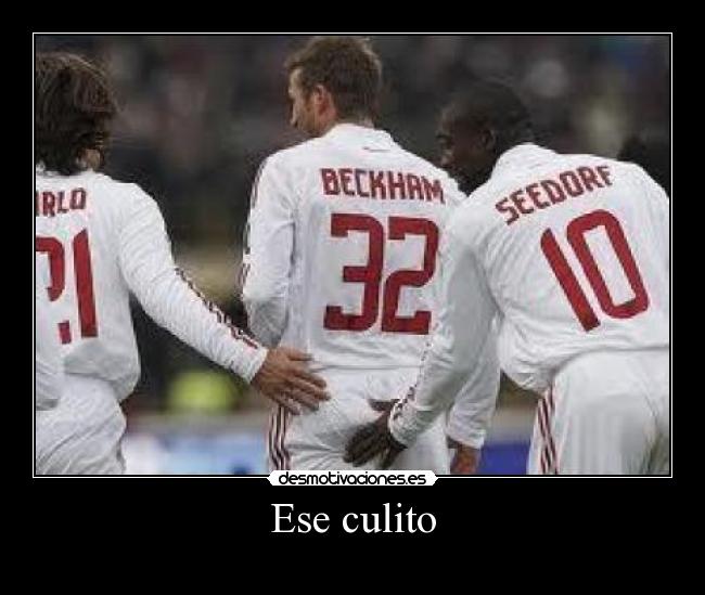 Ese culito -