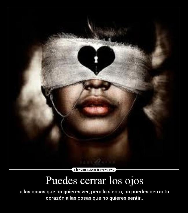 Puedes cerrar los ojos -