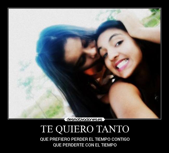 TE QUIERO TANTO -