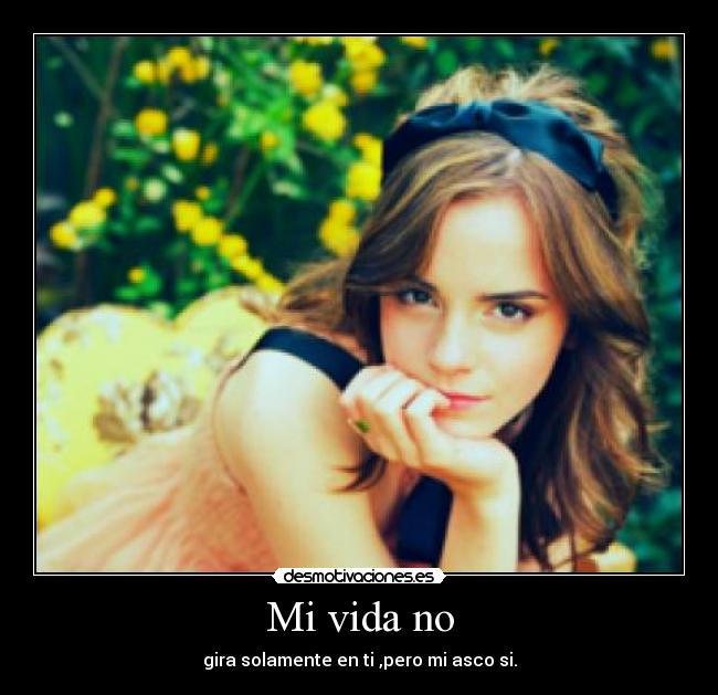 Mi vida no -