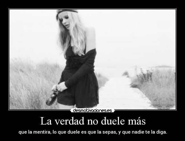 La verdad no duele más - 