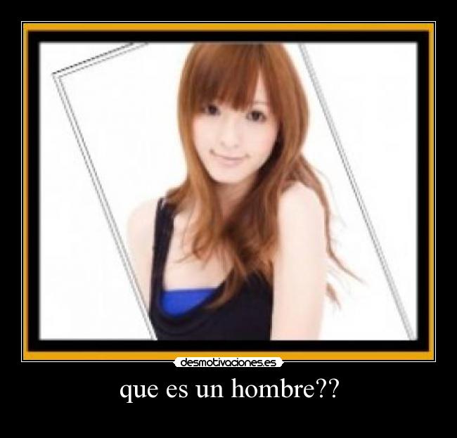 que es un hombre?? - 