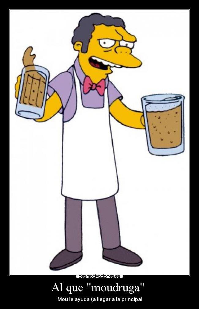 Al que moudruga - Mou le ayuda (a llegar a la principal