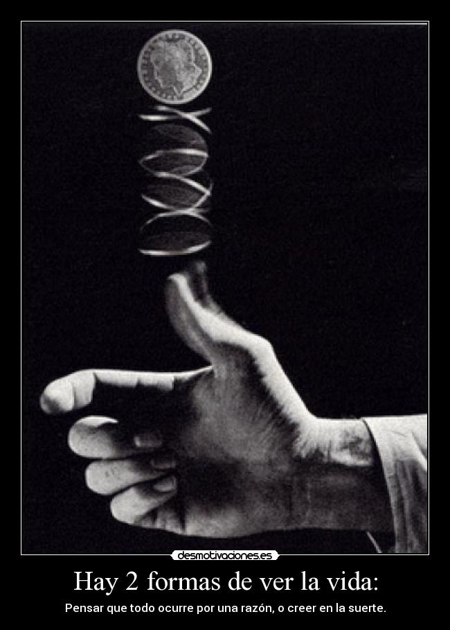 carteles vida formas ver vida razon suerte creer desmotivaciones