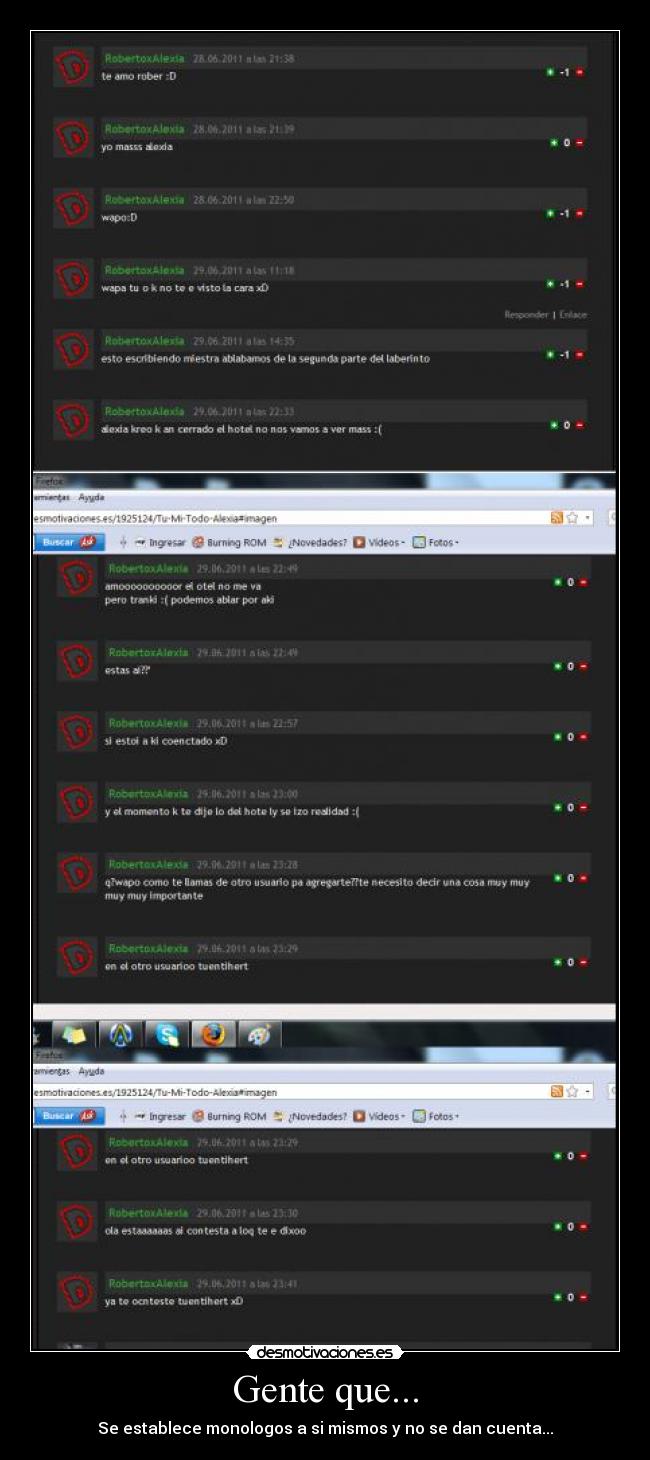 Gente que... - Se establece monologos a si mismos y no se dan cuenta...