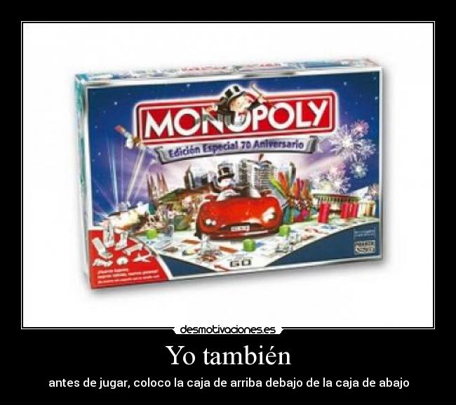 Yo también - antes de jugar, coloco la caja de arriba debajo de la caja de abajo