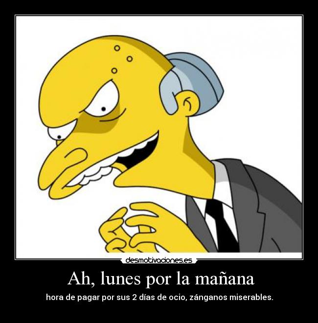 Ah, lunes por la mañana -