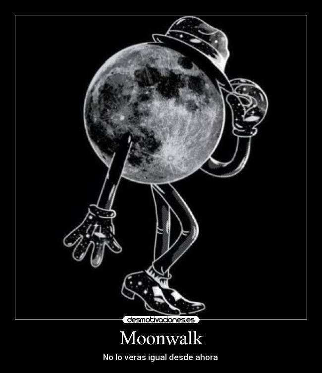 Moonwalk - No lo veras igual desde ahora