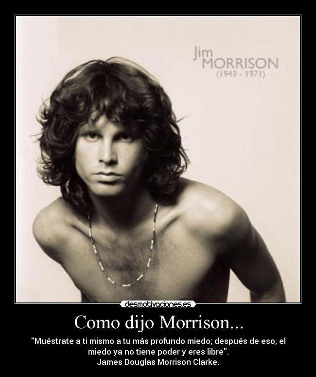 Como dijo Morrison... -