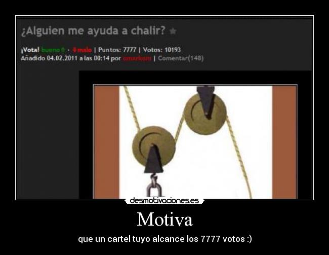 Motiva - que un cartel tuyo alcance los 7777 votos :)