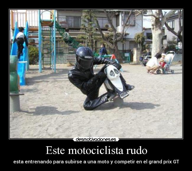 Este motociclista rudo - 