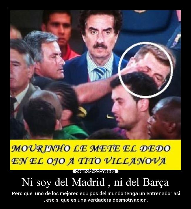 Ni soy del Madrid , ni del Barça - 