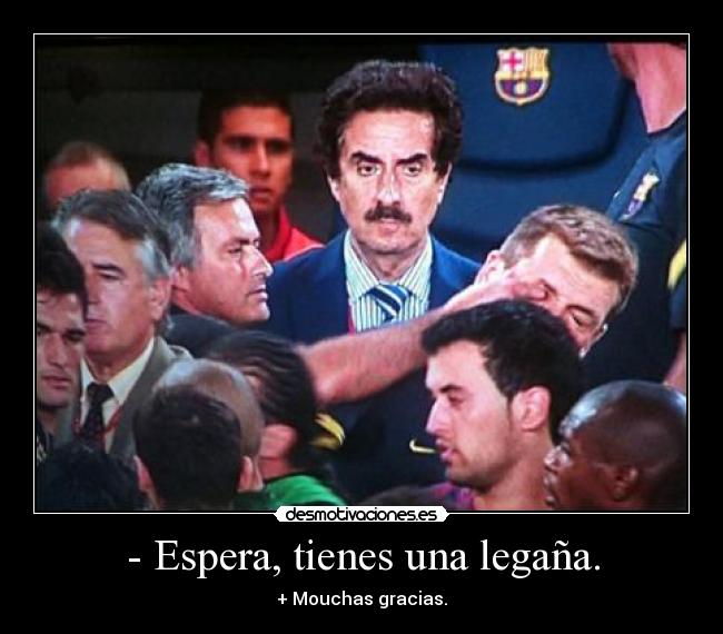 - Espera, tienes una legaña. -