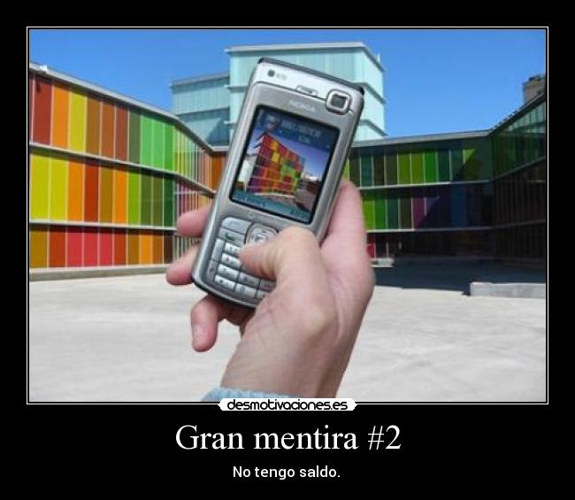 Gran mentira #2 - No tengo saldo. 