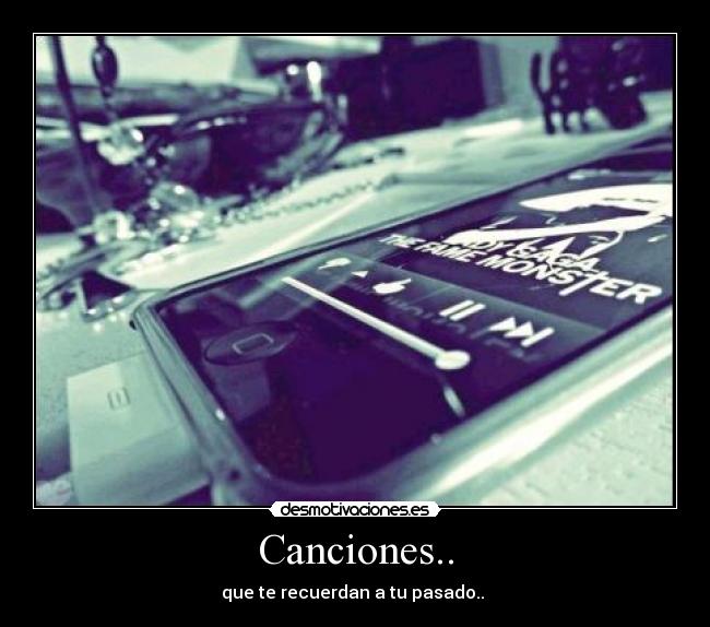 Canciones.. - que te recuerdan a tu pasado..