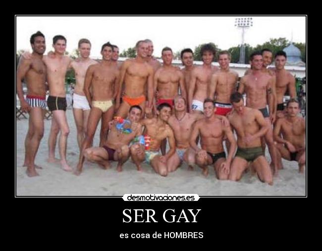 SER GAY - es cosa de HOMBRES