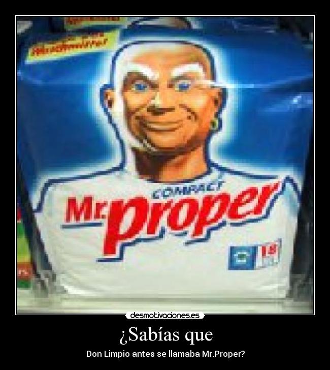 ¿Sabías que - Don Limpio antes se llamaba Mr.Proper?