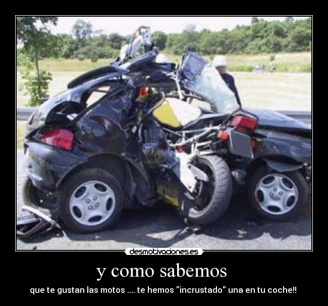 y como sabemos  - que te gustan las motos .... te hemos incrustado una en tu coche!! 