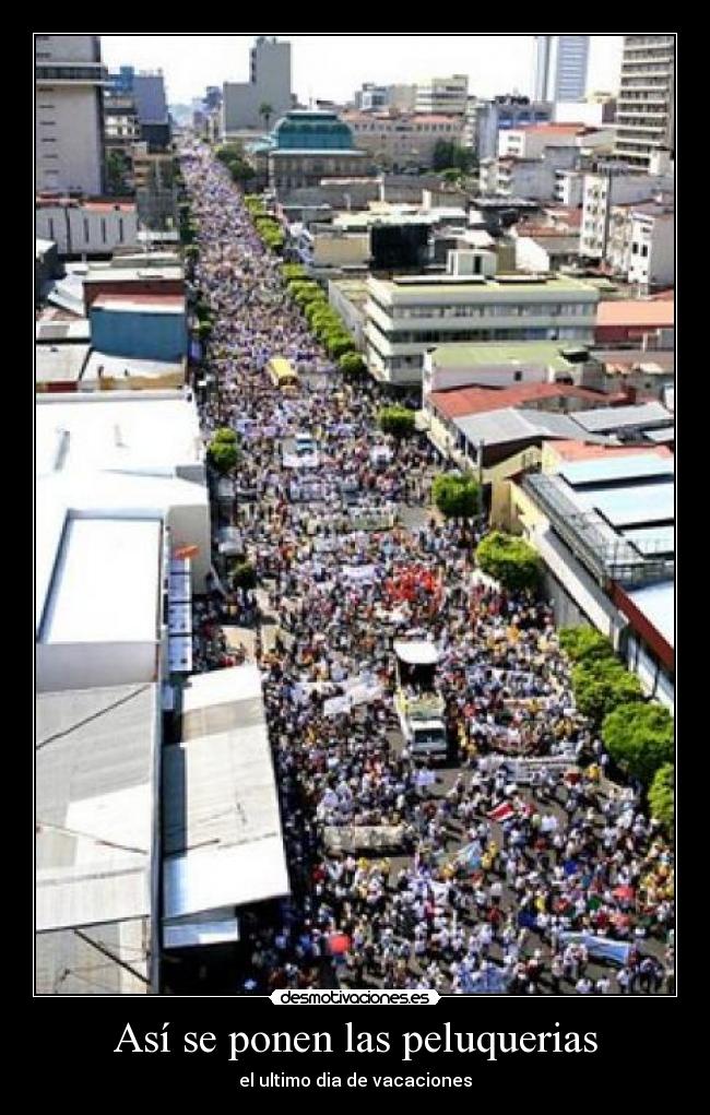 Así se ponen las peluquerias - el ultimo dia de vacaciones