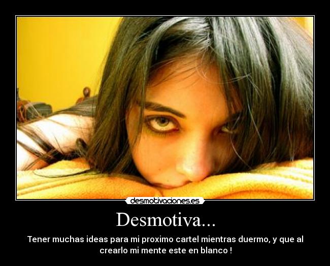 Desmotiva... -