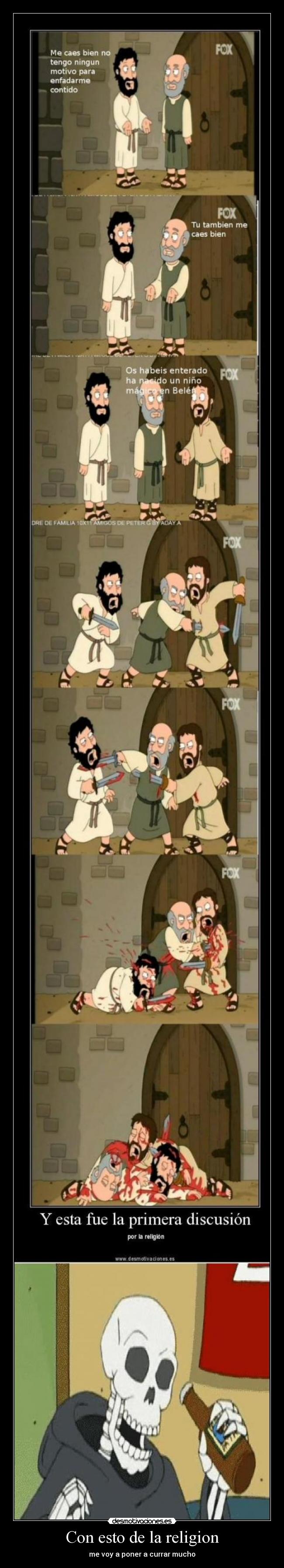 Con esto de la religion -