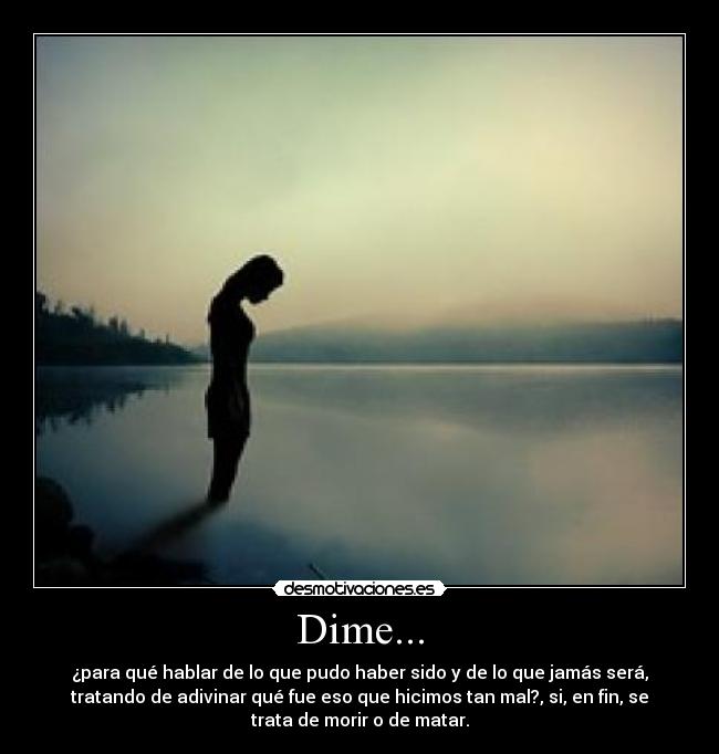 Dime... -