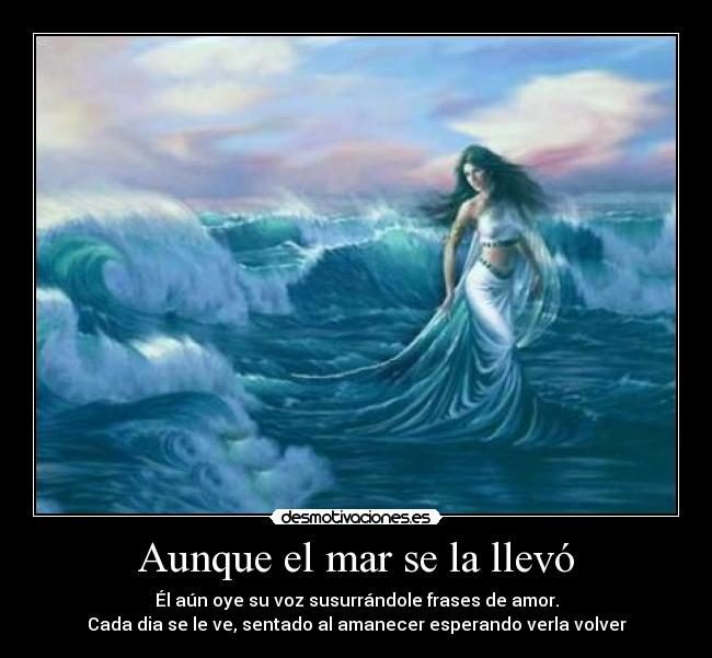 Aunque el mar se la llevó - 