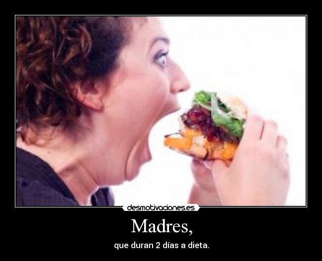 Madres, -