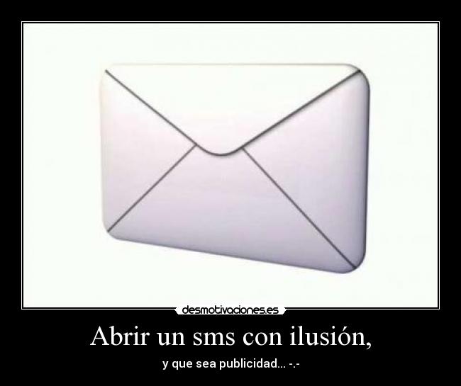 Abrir un sms con ilusión, - 