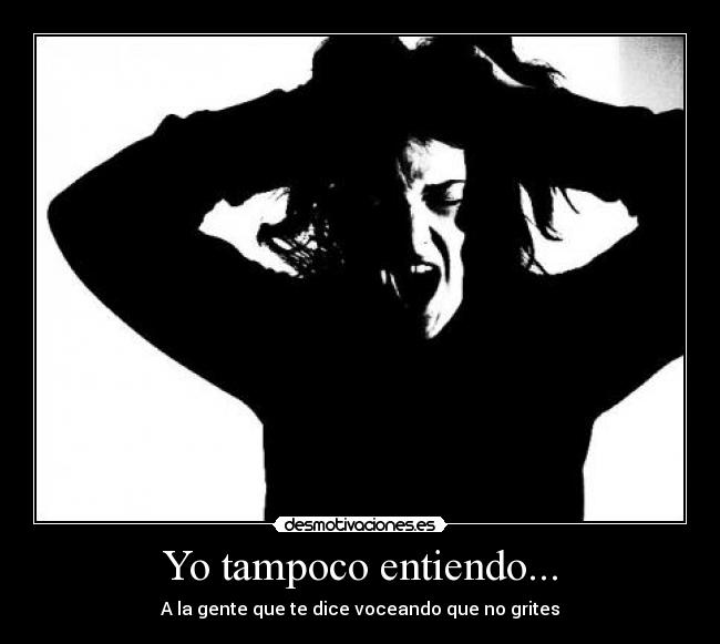 Yo tampoco entiendo... - 